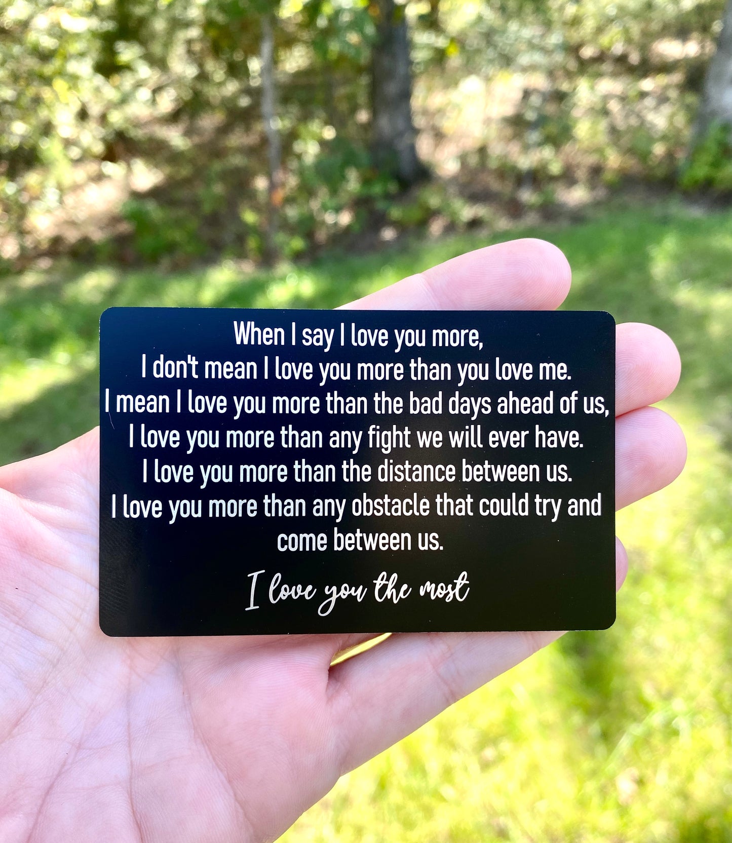 Engraved Wallet Card - "I Love You More" Romantic Keepsake