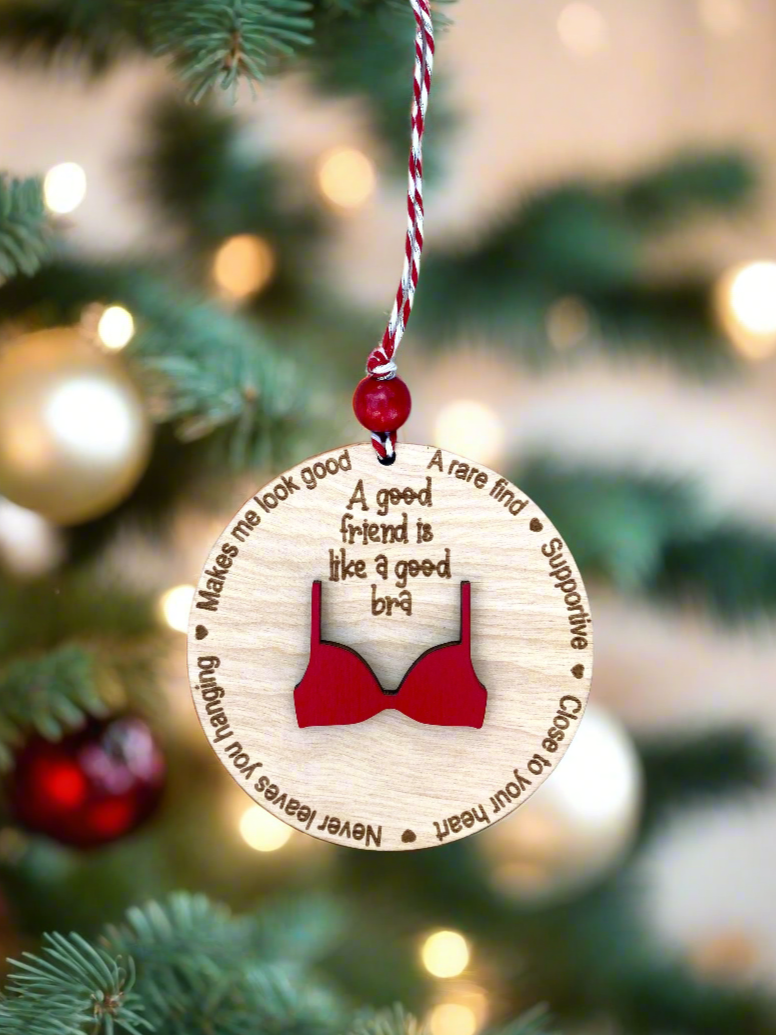 A Good Friend Is Like A Good Bra – Wood Ornament with Red Bra