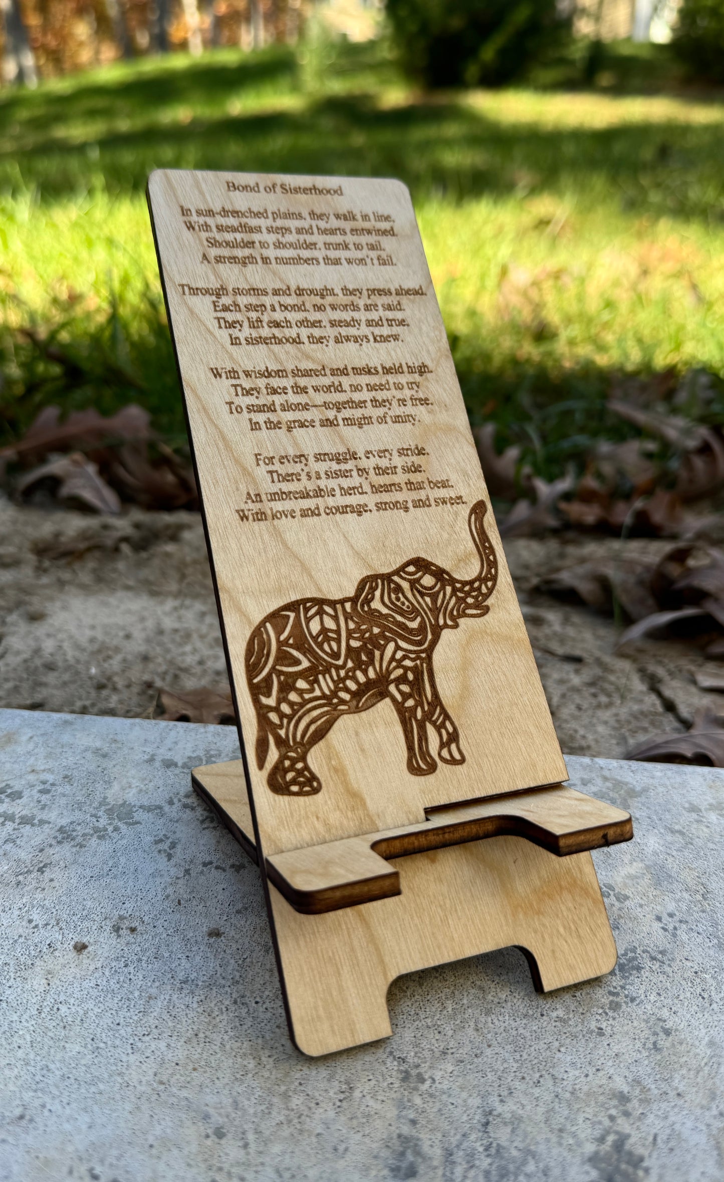 Wood Engraved Phone Stand: "Bond of Sisterhood"