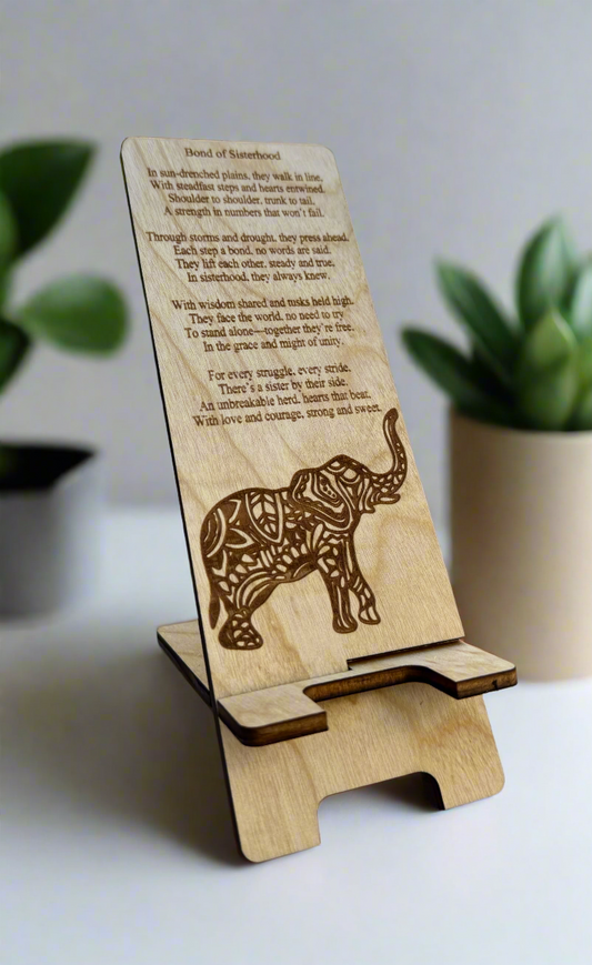 Wood Engraved Phone Stand: "Bond of Sisterhood"